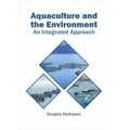Aquaculture and the Environment: An Integrated Approach