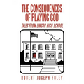 The Consequences of Playing God: Tales from Lingor High School