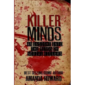 Killer Minds: An insight into the minds of serial killers