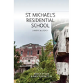 St. Michael's Residential School: Lament and Legacy