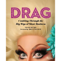 Drag: Combing Through the Big Wigs of Show Business