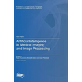 Artificial Intelligence in Medical Imaging and Image Processing