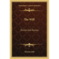 The Will: Divine and Human