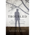 Troubled: The Failed Promise of America's Behavioral Treatment Programs