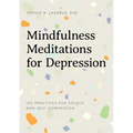 Mindfulness Meditations for Depression: 100 Practices for Solace and Self-Compassion