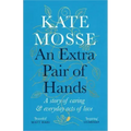 An Extra Pair of Hands: A Story of Caring and Everyday Acts of Love