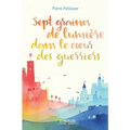 Sept graines de lumière dans le coeur des guerriers