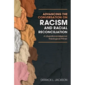 Advancing the Conversation on Racism and Racial Reconciliation