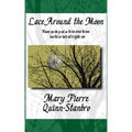 Lace Around the Moon: The second Novella and Prequel to The Berry-Picker House