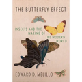The Butterfly Effect: Insects and the Making of the Modern World