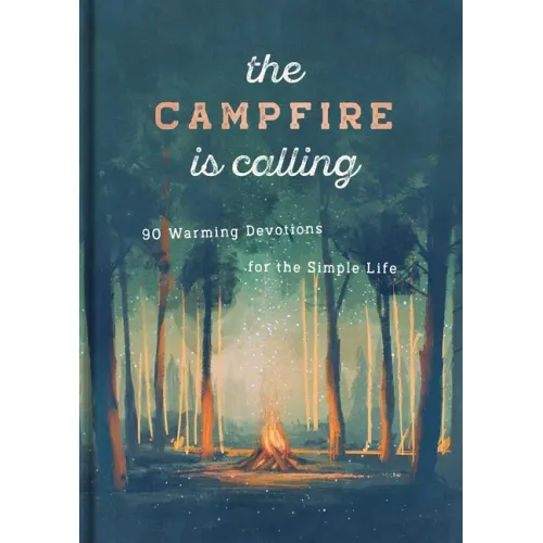 The Campfire Is Calling