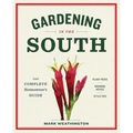 Gardening in the South: The Complete Homeowner's Guide