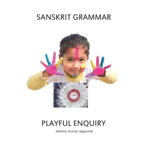 Sanskrit Grammar Playful Enquiry