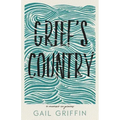 Grief's Country: A Memoir in Pieces