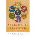 Sacraments Revisited
