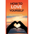 How to Love Yourself: 8 tips to believing in yourself and giving yourself the love you deserve