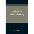 A guide to modern cookery