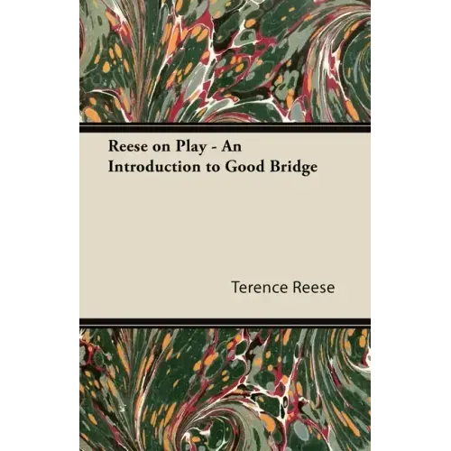 Reese on Play - An Introduction to Good Bridge