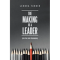 The Making of a Leader: (On the Job Training)