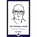 The Integral Vision: A Very Short Introduction