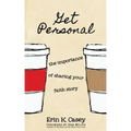 Get Personal: The Importance of Sharing Your Faith Story