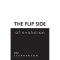 The Flip Side of Evolution