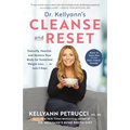 Dr. Kellyann's Cleanse and Reset: Detoxify, Nourish, and Restore Your Body for Sustained Weight Loss...in Just 5 Days