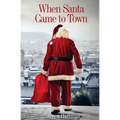When Santa Came to Town