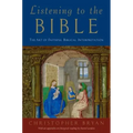 Listening to the Bible: The Art of Faithful Biblical Interpretation
