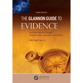 The Glannon Guide to Evidence: Learning Evidence Through Multiple-Choice Questions and Analysis