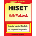 HiSET Math Workbook: Essential Learning Math Skills Plus Two Complete HiSET Math Practice Tests