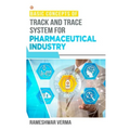 Basic Concepts of Track And Trace System For Pharmaceutical Industry