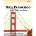San Francisco: Adult Coloring Book, Volume 1: City Sketches for Coloring Book