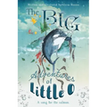 The BIG Adventures of Little O: A Song for the Salmon