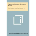 Trinity Season, Second Half: The Sermon And The Propers V4