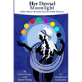 Her Eternal Moonlight: Sailor Moon's Female Fans In North America, An Unauthorized Examination