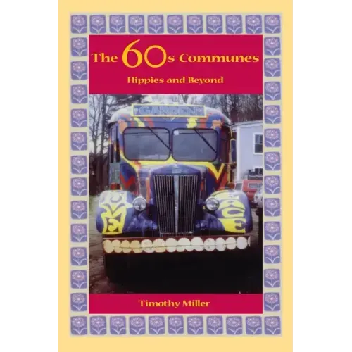 The 60s Communes: Hippies and Beyond