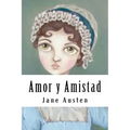 Amor y Amistad (Spanish Edition)