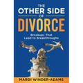 The Other Side of Divorce: Breakups That Lead to Breakthroughs