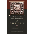The Life and Miracles of Thekla: A Literary Study