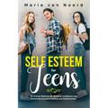 Self Esteem for Teens: Six proven methods for building confidence and achieving success in dating and relationships