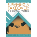 Surviving a Takeover: the Human Factor: Tips to Effectively Navigate Corporate and Management Change
