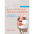 Artificial Intelligence: Modern Magic or Dangerous Future?, the Illustrated Edition