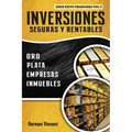 Inversiones Seguras y Rentables: Oro, Plata, Empresas, Inmuebles
