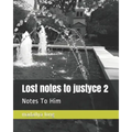 Lost notes to justyce 2: Notes To Him