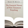 The Essential Nature of New Testament Preaching