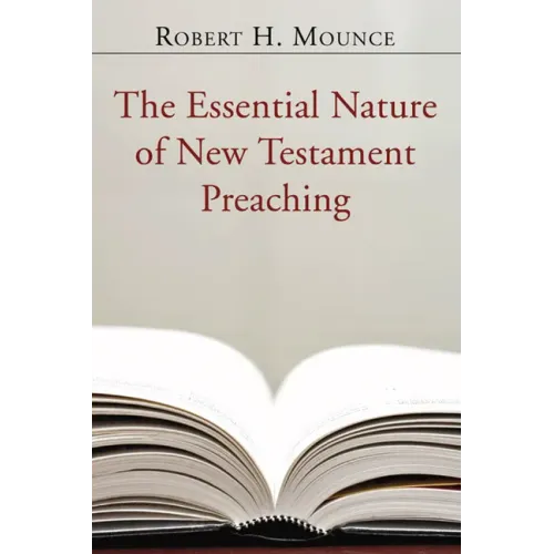 The Essential Nature of New Testament Preaching