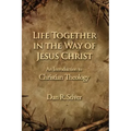 Life Together in the Way of Jesus Christ