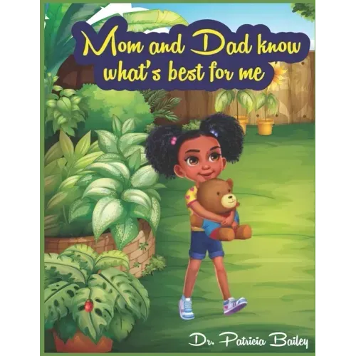 Mom and Dad know what's best for me