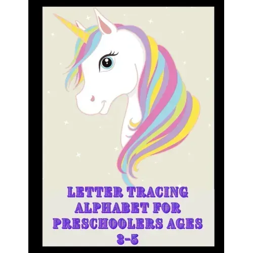 Letter Tracing Alphabet for Preschoolers Ages 3-5: Trace Letters: Alphabet Handwriting Practice workbook for kids, Preschool writing Workbook, Kinderg